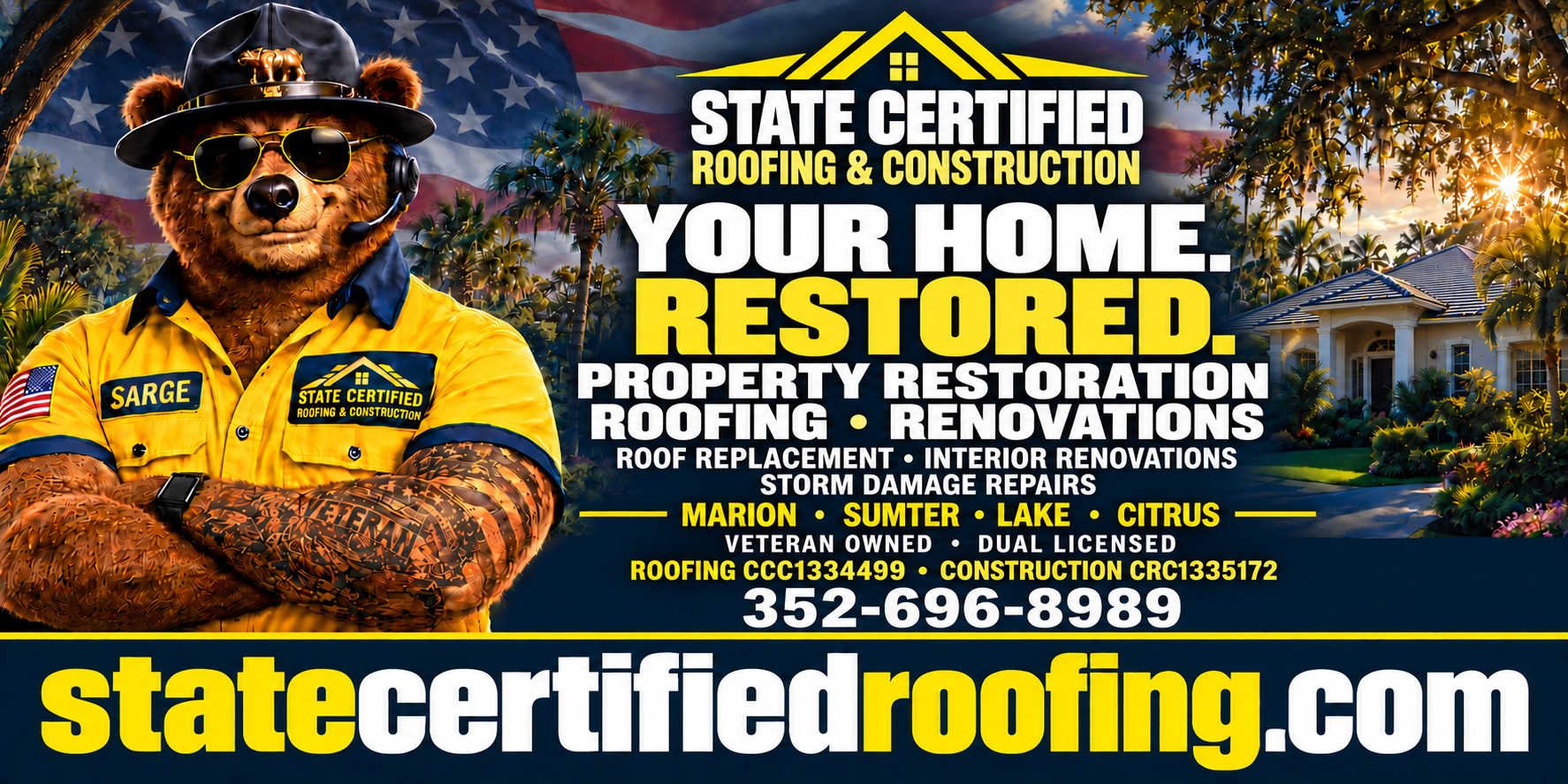 State Certified Roofing mascot Sarge the bear — Your Home. Restored. Veteran-owned dual-licensed contractor Marion Sumter Lake Citrus.